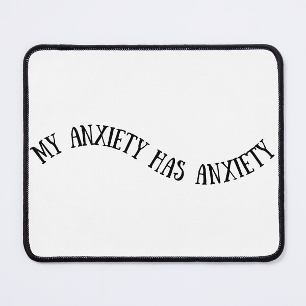 Item preview, my anxiety has anxiety designed and sold by PeachyLitchi.
