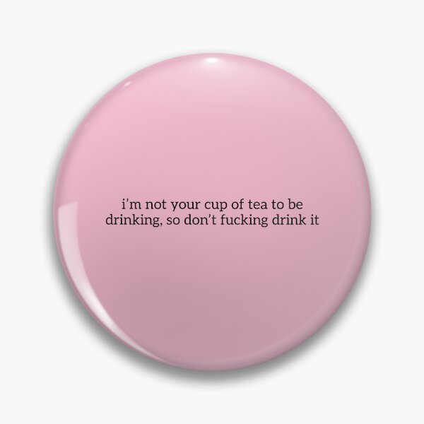 Item preview, Amaya Love Island "i'm not your cup of tea to be drinking, so don't drink it" Quote  designed and sold by bubblytank.