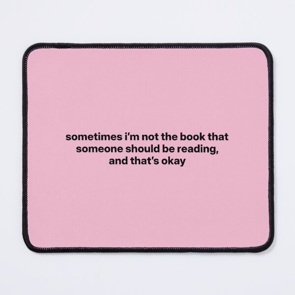 Item preview, Amaya Love Island "sometimes i'm not the book that someone should be reading, and that's okay" Quote  designed and sold by bubblytank.