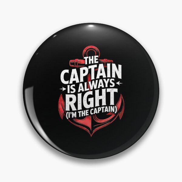 Item preview, The Captain Is Always Right designed and sold by URGlden.