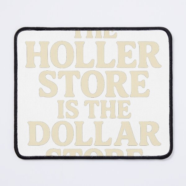 Item preview, the holler store is a doller store designed and sold by authormikemuncy.