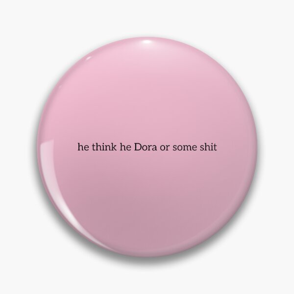 Item preview, Chelley Love Island "he think he Dora or some shit" Quote  designed and sold by bubblytank.