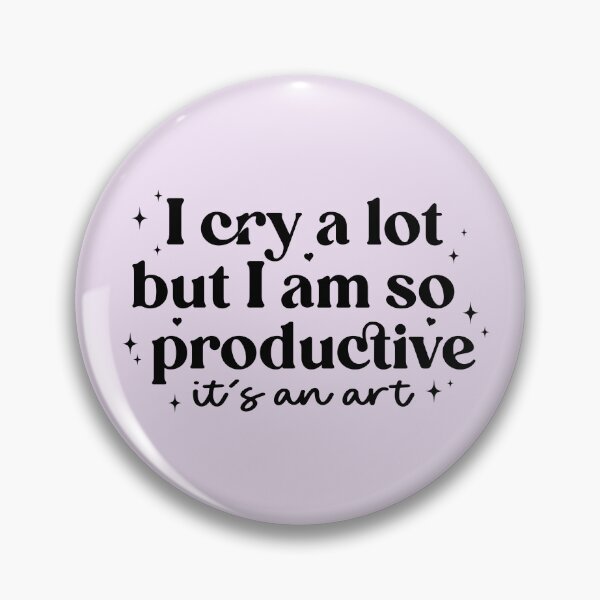 Item preview, I cry a lot but I am so productive  designed and sold by nukartDesigns.