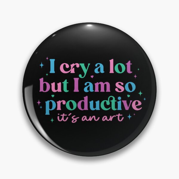 Item preview, Copy of I cry a lot but I am so productive  designed and sold by nukartDesigns.