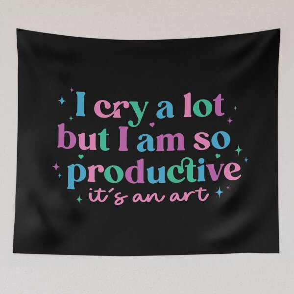 Item preview, Copy of I cry a lot but I am so productive  designed and sold by nukartDesigns.