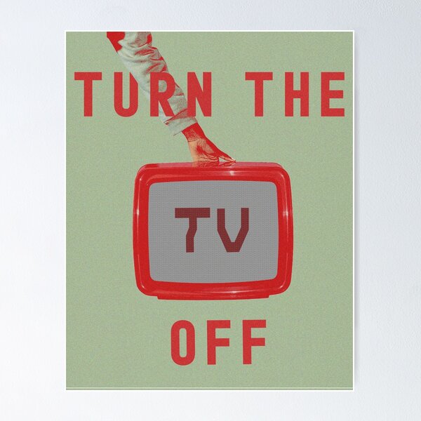 Item preview, Turn The TV Off designed and sold by bellagobrrr.