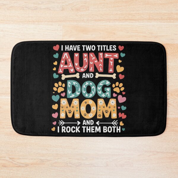 Item preview, I Have Two Titles Aunt And Dog Mom designed and sold by BakeryDozen.