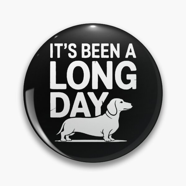 Item preview, It´s been a long day funny dachshund Wiener Dog quote designed and sold by BakeryDozen.