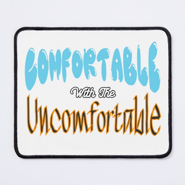 Item preview, Comfortable with the Uncomfortable designed and sold by THMKagutsuchi.