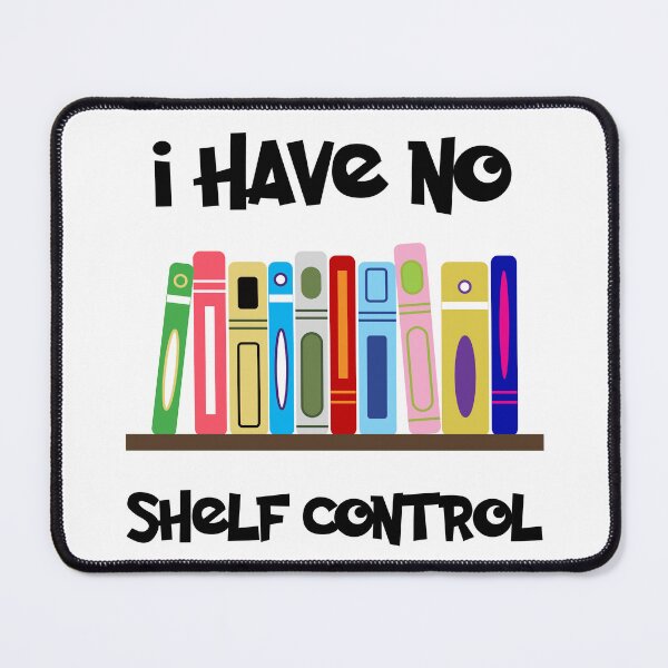 Item preview, I have no shelf control designed and sold by Jhullie.