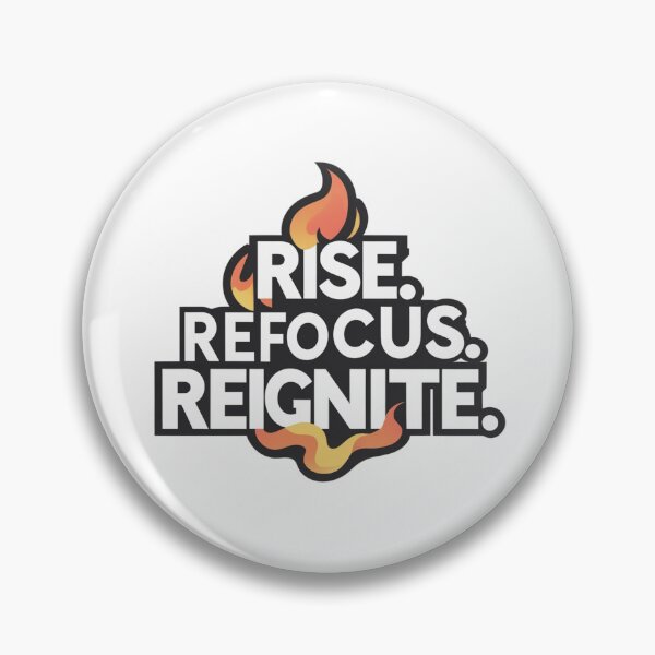 Item preview, Rise. Refocus. Reignite. – Bold Minimalist Motivational Quote Design designed and sold by Irene Catchmind.