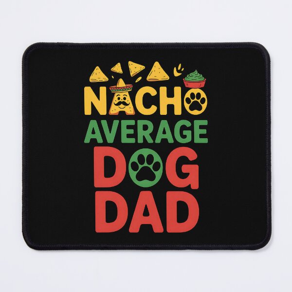 Item preview, Nacho Funny Joke Dog Lover Dad Mexican Father's Day designed and sold by BakeryDozen.