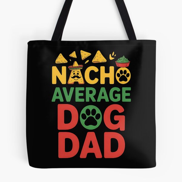 Item preview, Nacho Funny Joke Dog Lover Dad Mexican Father's Day designed and sold by BakeryDozen.