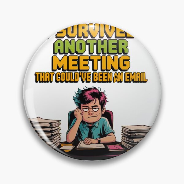 Artikelvorschau, Ich habe ein weiteres Meeting überlebt. Lustig entworfen und verkauft von Ratchet100.