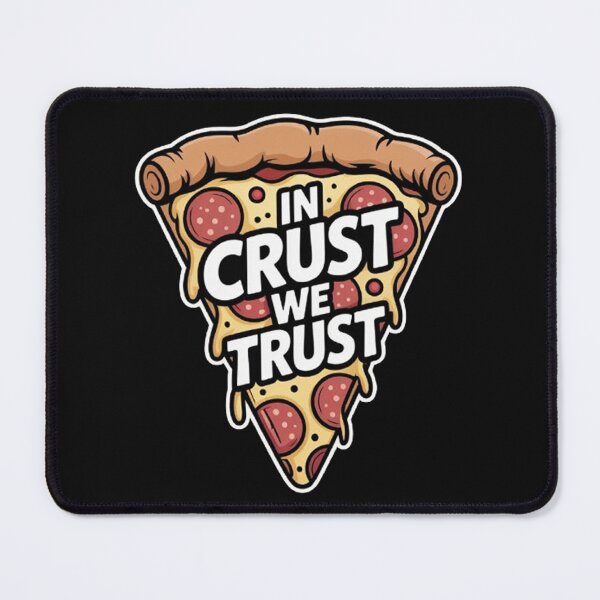 Item preview, In Crust We Trust – Pepperoni Power Slice designed and sold by Vicky021.