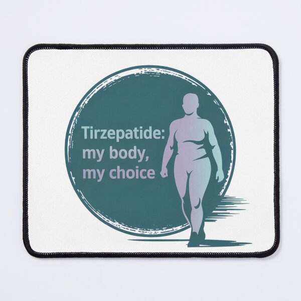 Item preview, Tirzepatide: My Body, My Choice designed and sold by MMCreates.