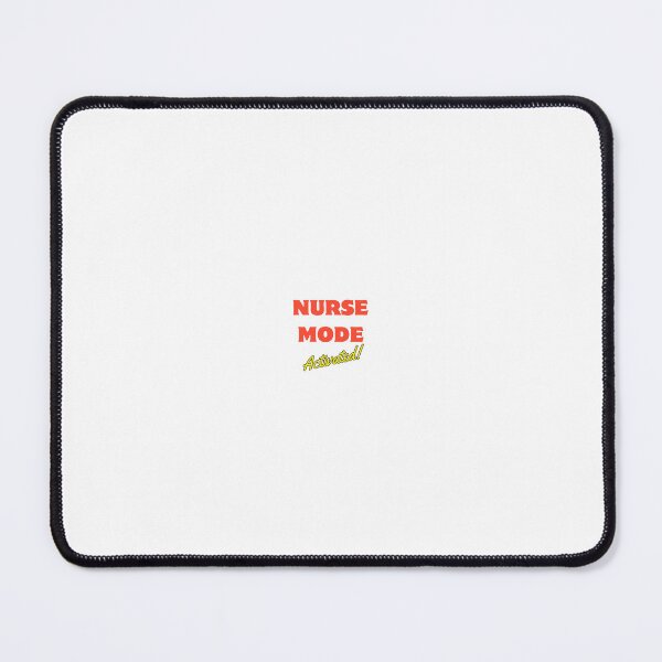 Item preview, Nurse Mode Activated – Funny Medical Worker Quote designed and sold by Neda1982.