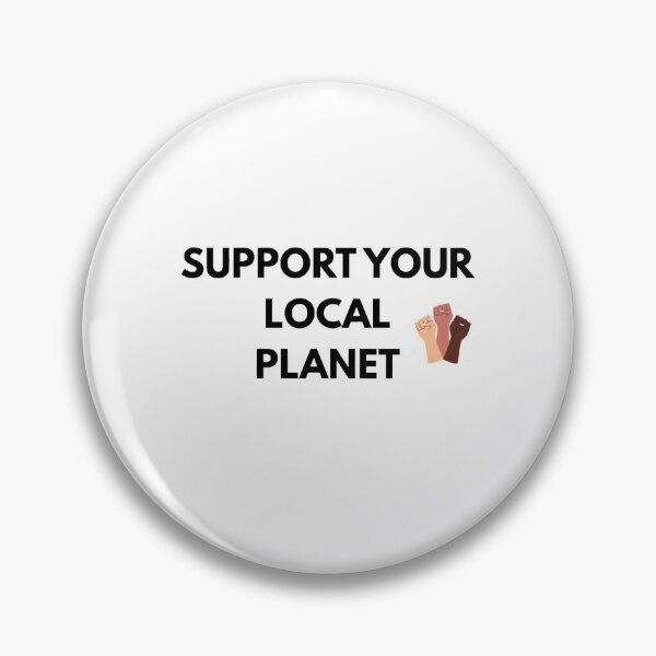 Item preview, Support Your Local Planet – Eco Unity Fist Design designed and sold by Neda1982.