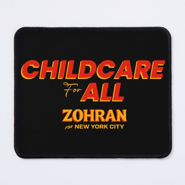Item preview, Zohran Mamdani Childcare for All designed and sold by JahidMunna.