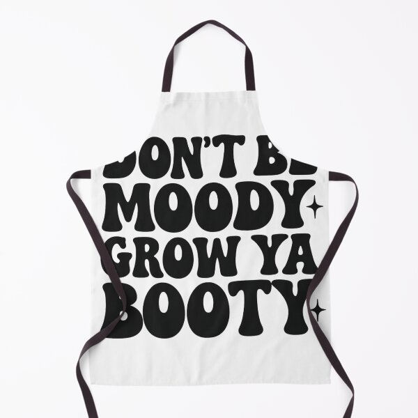 Item preview, Retro Workout Quote – Don’t Be Moody Grow Ya Booty Black Groovy Text designed and sold by haitrieuic96.