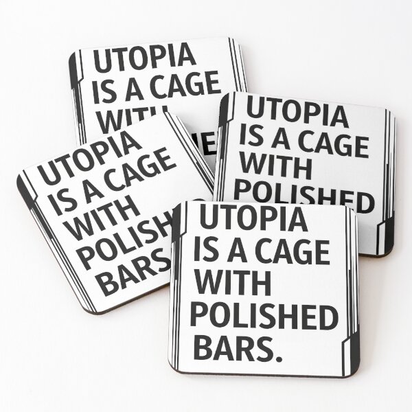 Item preview, Utopia is a Cage with Polished Bars Minimalist World Without Flaws Quote designed and sold by Elizarfa.