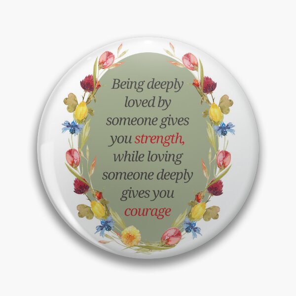 Item preview, Loved and Loving – Powerful Quote Design About Strength and Courage in Love designed and sold by ArtsyExplorer.