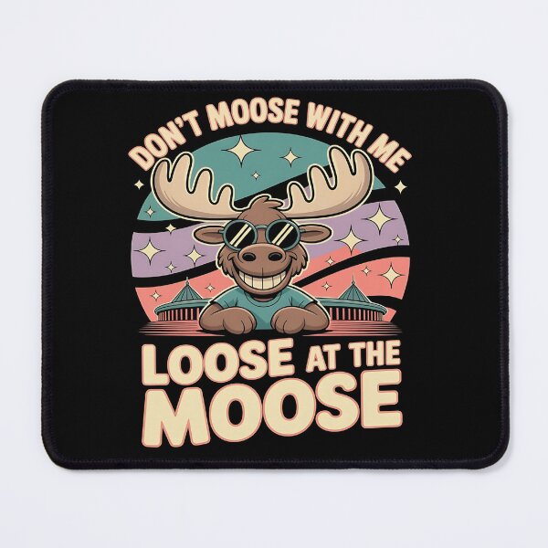 Item preview, The Moose Is Loose - Life is better with a moose - Don't moose with me - Canadian moose - Alaskan moose designed and sold by JansenGS.