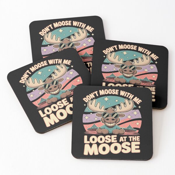 Item preview, The Moose Is Loose - Life is better with a moose - Don't moose with me - Canadian moose - Alaskan moose designed and sold by JansenGS.