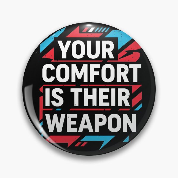 Item preview, Your Comfort is Their Weapon World Without Flaws Dystopian Quote Tee designed and sold by Elizarfa.