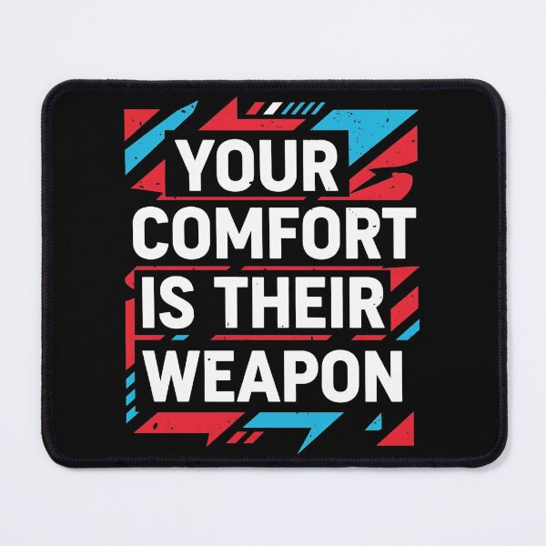 Item preview, Your Comfort is Their Weapon World Without Flaws Dystopian Quote Tee designed and sold by Elizarfa.