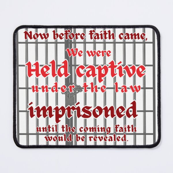 Item preview, Held Captive until faith revealed  - Galatians 3:23 designed and sold by stella literarium.