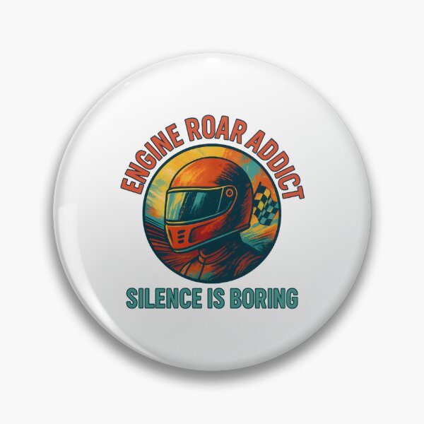 Item preview, Engine Roar Addict - Silence is Boring - Motorsport designed and sold by inkNext.