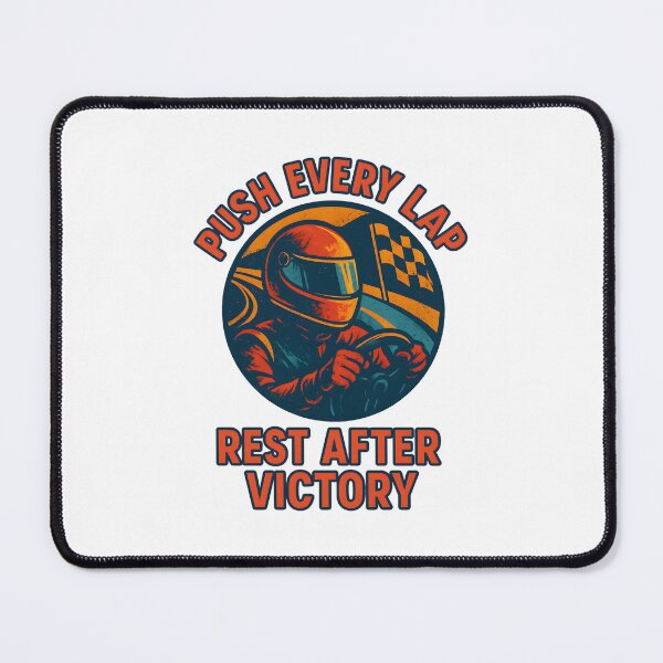 Item preview, Push Every Lap - Rest After Victory - Motorsport designed and sold by inkNext.