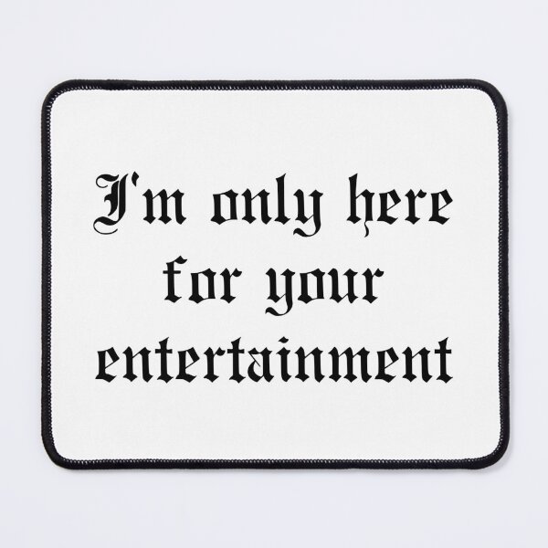 Item preview, The Last Dinner Party I'm only here for your entertainment - black text designed and sold by incloudines.