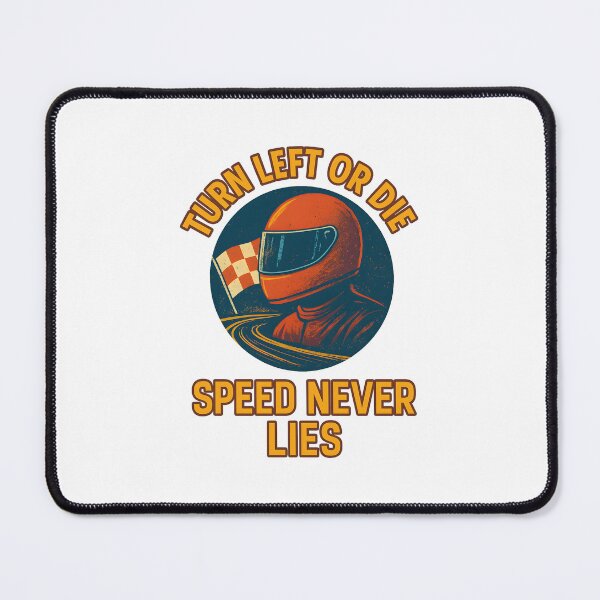 Item preview, Turn Left or Die - Speed Never Lies - Motorsport designed and sold by inkNext.