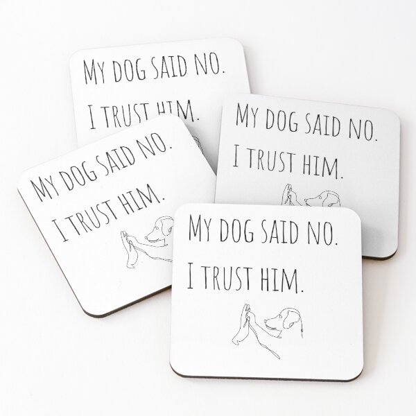Item preview, My Dog Said No – Funny Dog Quote designed and sold by Cedex.