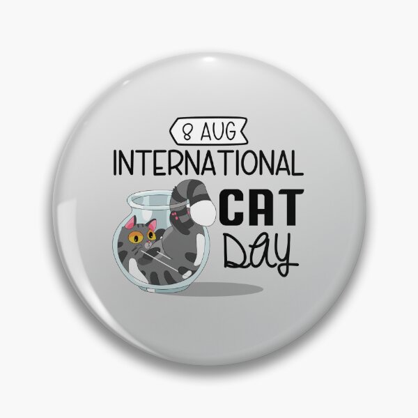 Item preview, 8 Aug International Cat Day - Wacky Holidays  designed and sold by ChemicalXShop.
