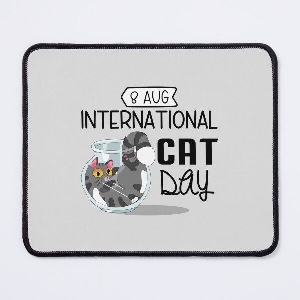 Item preview, 8 Aug International Cat Day - Wacky Holidays  designed and sold by ChemicalXShop.