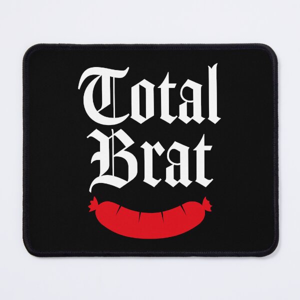 Item preview, Total Brat designed and sold by PaulSDesign.