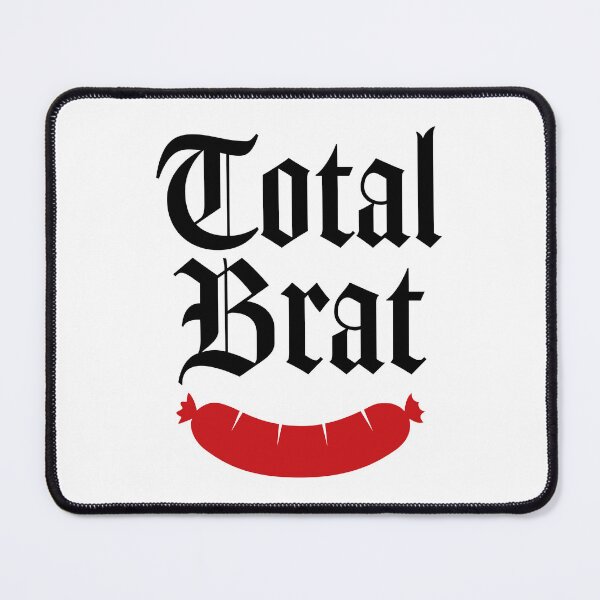 Item preview, Total Brat designed and sold by PaulSDesign.
