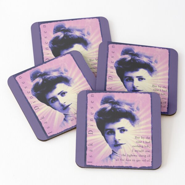 Item preview, Isak Dinesen quote: But by the time I had nothing left, I myself was the lightest thing of all for fate to get rid of. designed and sold by artbleed.