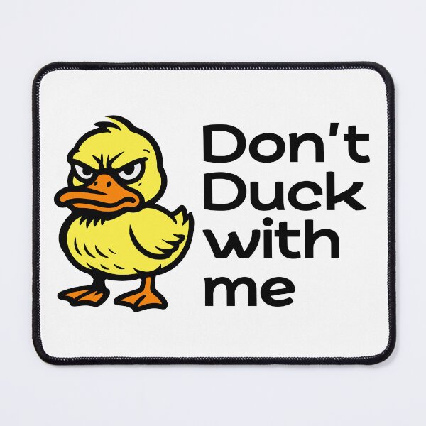Item preview, Don’t Duck With Me – Funny Angry Duck Cartoon designed and sold by hangmeart.