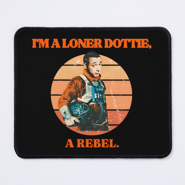 Item preview, i'm a loner dottie a rebel - Pee Wee Herman designed and sold by Frizz-Nie.