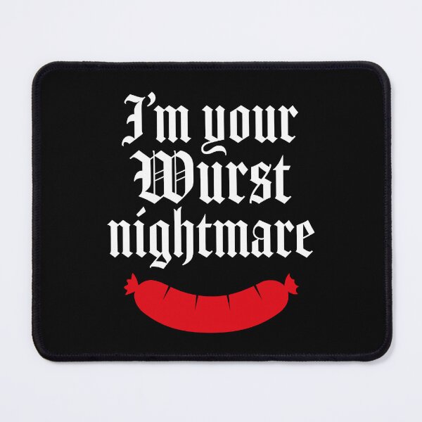 Item preview, I'm your wurst nightmare designed and sold by PaulSDesign.