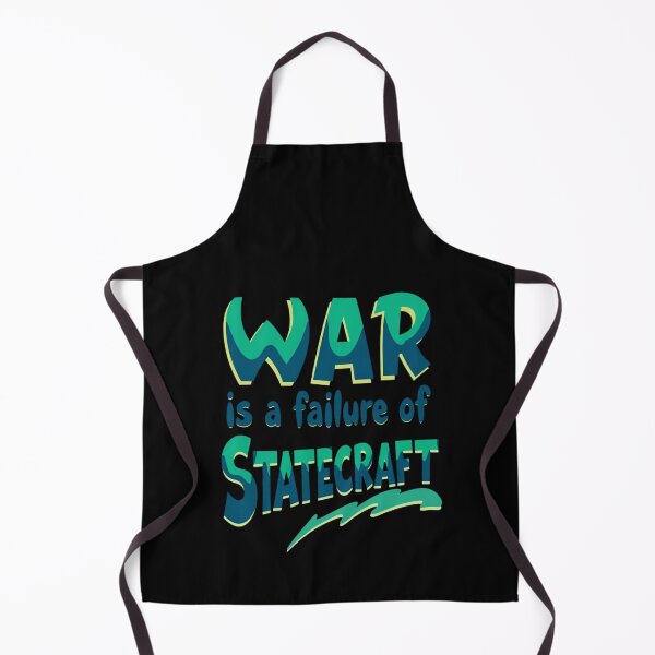 Item preview, War is a failure of statecraft - Funny quote designed and sold by nellylebrun.