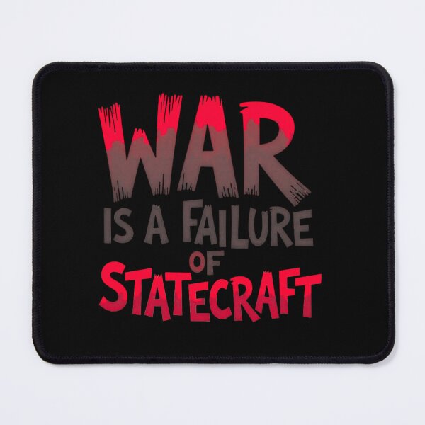 Item preview, War is a failure of statecraft - Funny quote designed and sold by nellylebrun.