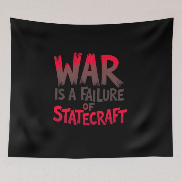 Item preview, War is a failure of statecraft - Funny quote designed and sold by nellylebrun.