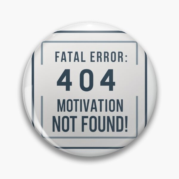 Item preview, Fatal Error: 404 – Motivation not found! designed and sold by einfachdesign.