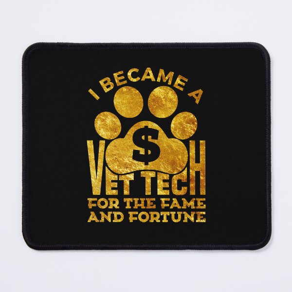 Item preview, I Became A Vet Tech For The Fame And Fortune designed and sold by jaygo.