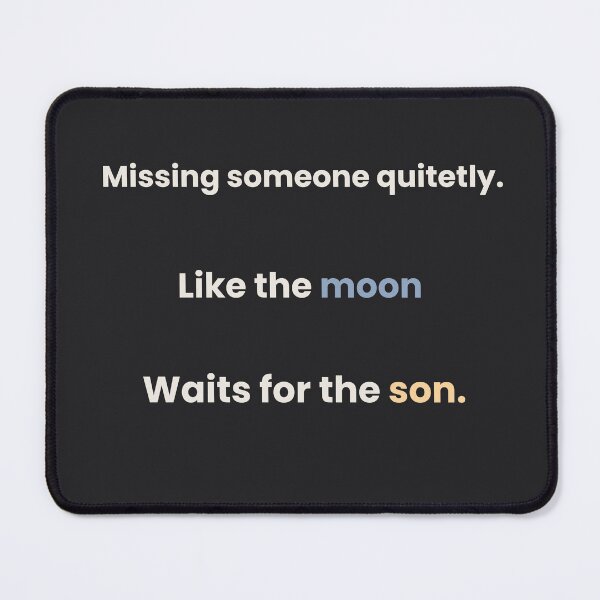 Item preview, Missing Someone Quietly – Night Quote Design designed and sold by KWkindwaves.